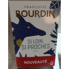 Si loin, si proches "Françoise Bourdin"
